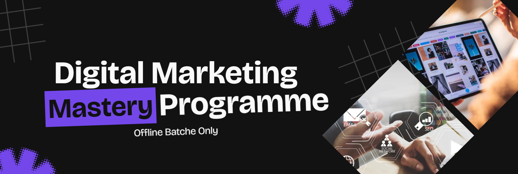 Digital Marketing Certification Programme (Offline & Online)