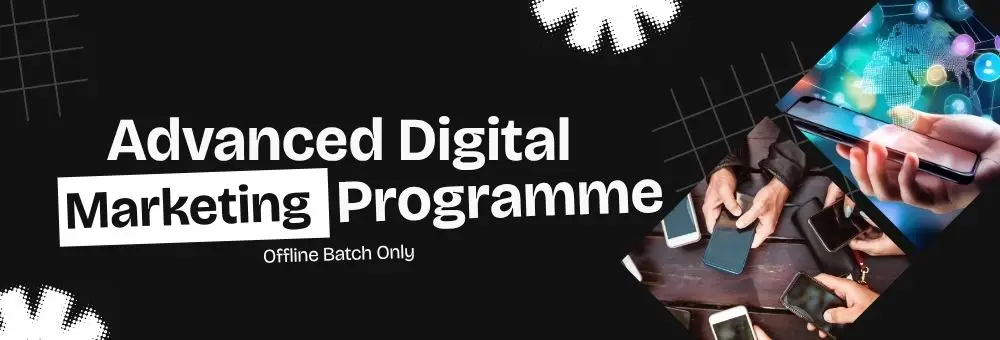 Advanced Digital Marketing Programme